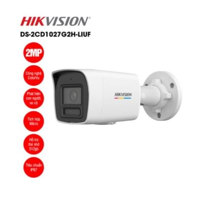 Camera IP HIKVISION DS-2CD1027G2H-LIUF, DS-2CD1027G2-LUF, DS-2CD1027G2H-LIU, DS-2CD1027G0-L Colorvu 2MP